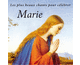 Les plus beaux chants pour Clbrer Marie