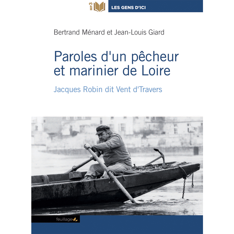 Paroles d'un pcheur et marinier de Loire - Cliquez sur l'Image pour la Fermer