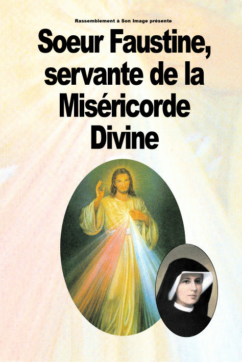 Soeur Faustine servante de la misricorde divine - Cliquez sur l'Image pour la Fermer
