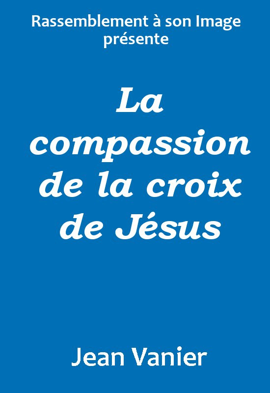La compassion de la croix de Jsus - Cliquez sur l'Image pour la Fermer