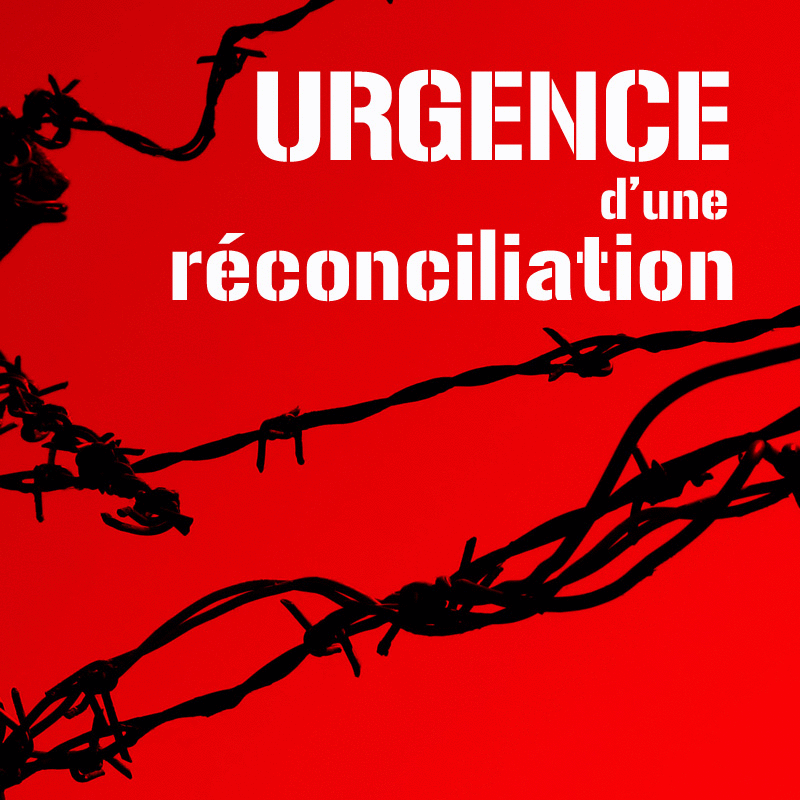 Urgence d'une rconciliation - Cliquez sur l'Image pour la Fermer