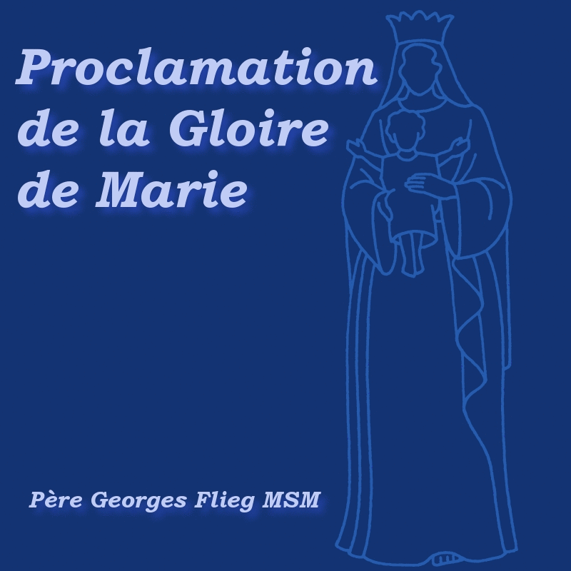 Proclamation de la Gloire de Marie - Cliquez sur l'Image pour la Fermer
