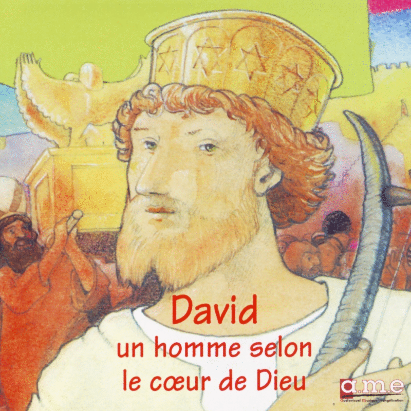David, un homme selon le coeur de Dieu - Cliquez sur l'Image pour la Fermer