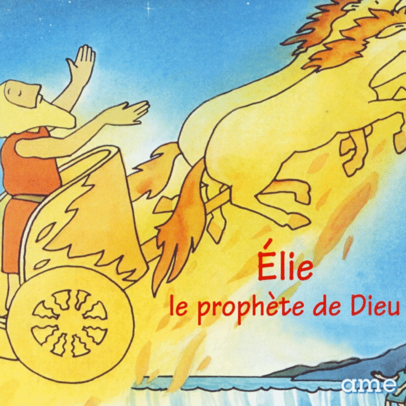 Elie, le prophte de Dieu - Cliquez sur l'Image pour la Fermer