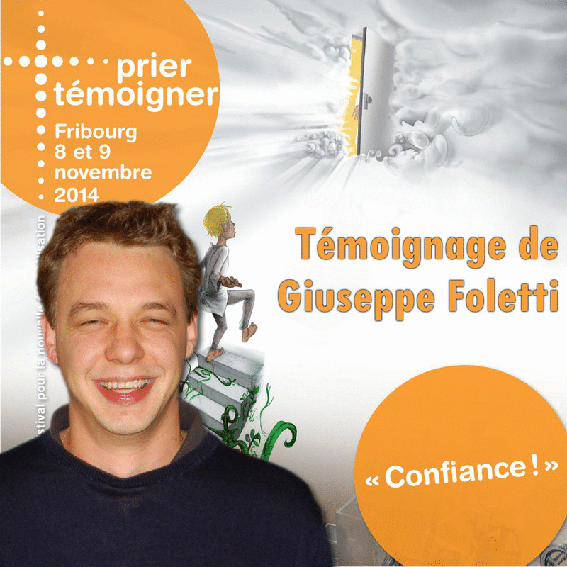 Prier Tmoigner 2014 - Tmoignage de Giuseppe Foletti - Cliquez sur l'Image pour la Fermer