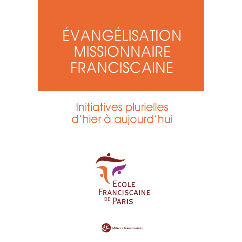 Evanglisation missionnaire franciscaine - Cliquez sur l'Image pour la Fermer