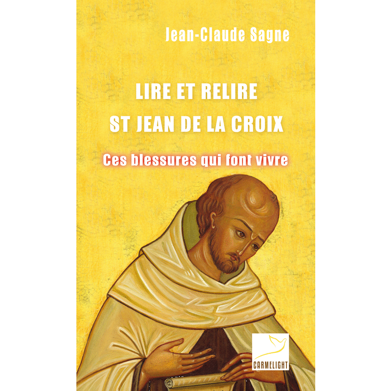 Lire et relire saint Jean de la Croix - Cliquez sur l'Image pour la Fermer