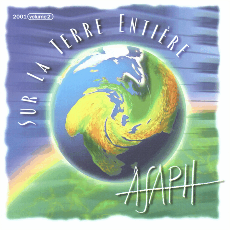 Asaph 2001 - Sur la terre entire - Cliquez sur l'Image pour la Fermer