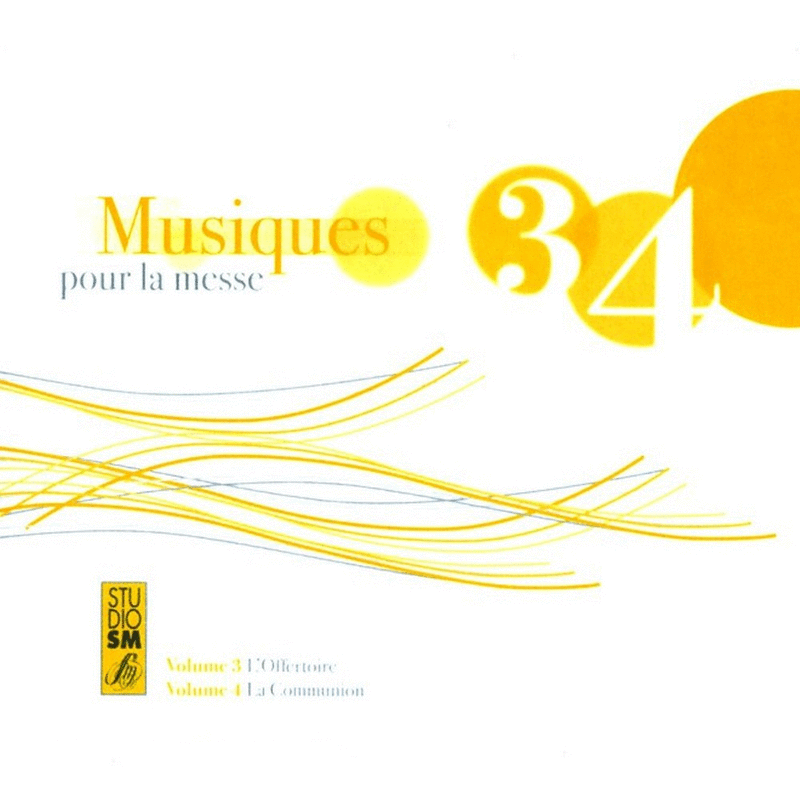 Musiques pour la Messe vol 3 et 4 - L'Offertoire et la Communion - Cliquez sur l'Image pour la Fermer