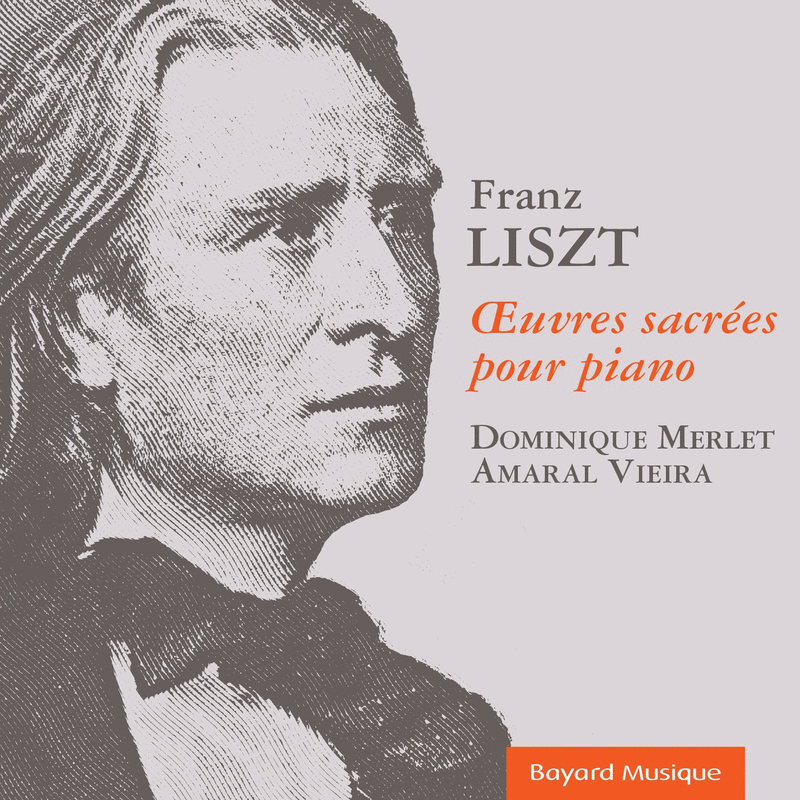 Franz Liszt - OEuvres sacres pour piano - Cliquez sur l'Image pour la Fermer